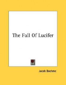 The Fall of Lucifer - Jakob Böhme