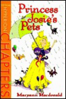 Princess Josie's Pets - Maryann Macdonald, Diana Cain Bluthenthal