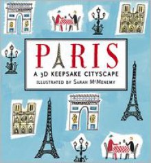 Paris: A 3D Keepsake Cityscape - Sarah McMenemy