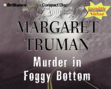 Murder in Foggy Bottom (Capital Crimes, #17) - Margaret Truman