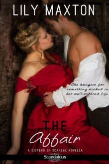 The Affair (Entangled Scandalous) - Lily Maxton