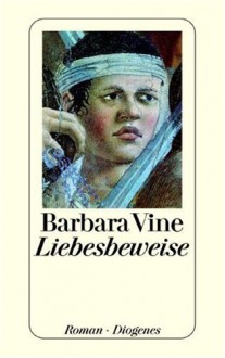 Liebesbeweise - Barbara Vine