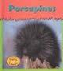 Porcupines - Lola M. Schaefer