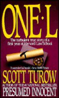 One L: The Turbulent True Story of a First Year at Harvard Law School (Mass Market) - Scott Turow