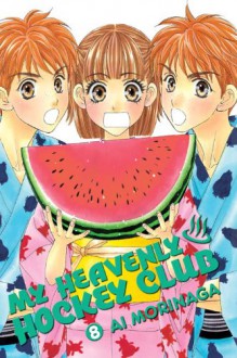 My Heavenly Hockey Club, Volume 8 - Ai Morinaga