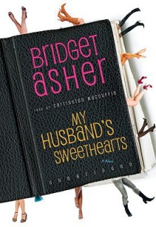 My Husband's Sweethearts - Bridget Asher