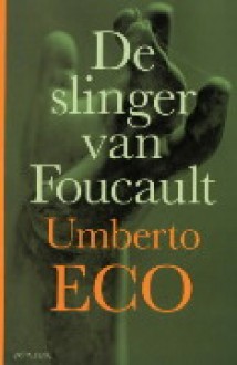 De slinger van Foucault - Umberto Eco, Yond Boeke, Patty Krone