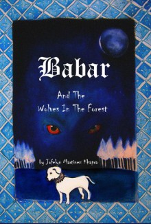 Babar And The Wolves In The Forest - Jofelyn Martinez Khapra