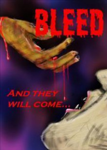 Bleed and they will come - Neil Leckman