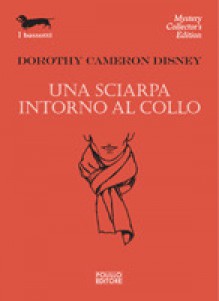 Una sciarpa intorno al collo - Dorothy Cameron Disney, Giovanni Viganò