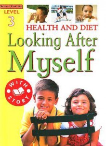 Health & Diet: Looking After Myself - Sally Hewitt