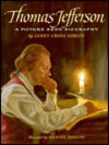 Thomas Jefferson: A Picture Book Biography - James Cross Giblin, Michael Dooling