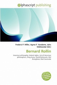 Bernard Rollin - Agnes F. Vandome, John McBrewster, Sam B Miller II