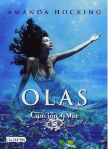 Olas (Canción de mar, #3) - Amanda Hocking