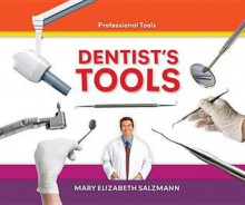 Dentist's Tools - Mary Elizabeth Salzmann