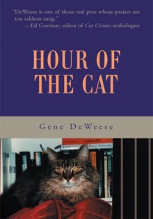 Hour of the Cat - Gene DeWeese