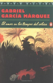 El amor en los tiempos del colera - Gabriel García Márquez