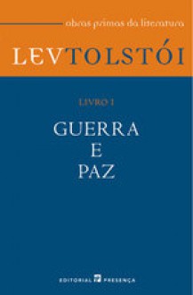 Guerra e Paz – Livro I - Leo Tolstoy, Nina Guerra, Filipe Guerra