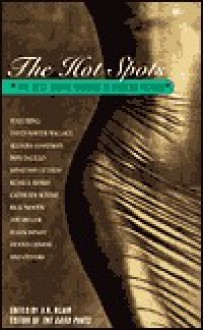 The Hot Spots - Don DeLillo, Russell Banks, Cathleen Schine, Rick Moody, David Foster Wallace, Zoë Heller, Jonathan Lethem, Dennis Lehane, Allegra Goodman, Susan Minot, J.H. Blair