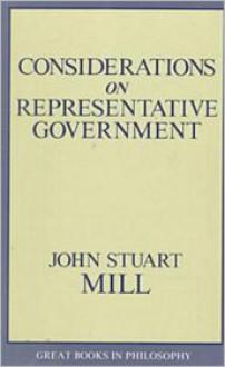 Considerations on Representative Government - John Stuart Mill