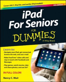 iPad For Seniors For Dummies - Nancy C. Muir