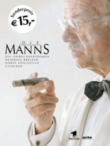 Die Manns: Ein Jahrhundertroman - Heinrich Breloer, Horst Königstein