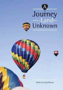 Journey to a Land Unknown - Craig Murray