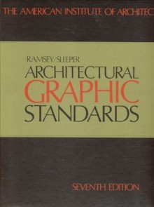 Architectural Graphic Standards - 7th Edition - Charles George Ramsey, Robert T. Packard