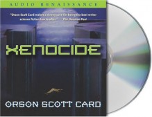 Xenocide (Ender's Saga, #3) - Scott Brick, Orson Scott Card, Gabrielle De Cuir, Amanda Karr