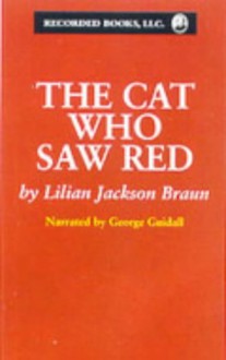 The Cat Who Saw Red - George Guidall, Lilian Jackson Braun