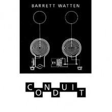 Conduit - Barrett Watten