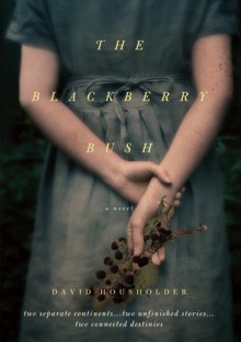 The Blackberry Bush - David Housholder