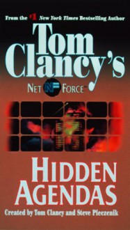 Hidden Agendas (Tom Clancy's Net Force, #2) - Tom Clancy, Steve Perry, Steve Pieczenik