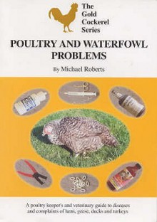 Poultry And Waterfowl Problems (Gold Cockerel) - Michael Roberts, Sara Roadnight