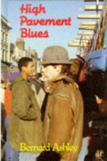 High Pavement Blues - Bernard Ashley