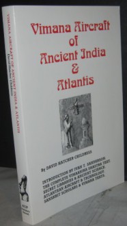 Vimana Aircraft of Ancient India & Atlantis - David Hatcher Childress, Ivan Terence Sanderson