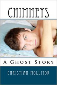 Chimneys: A Ghost Story - Christian Mollitor