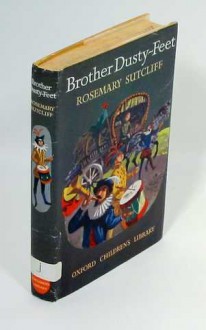 Brother Dusty-Feet - Rosemary Sutcliff