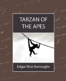 Tarzan of the Apes - Edgar Rice Burroughs