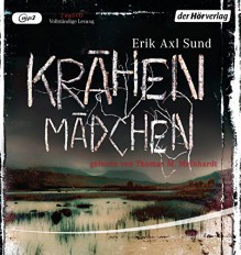 Krähenmädchen: Band 1 der "Victoria-Bergman-Trilogie" - Psychothriller - Erik Axl Sund