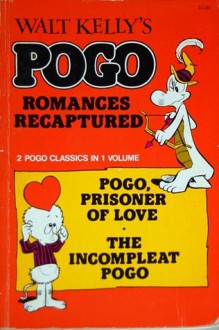 Walt Kelly's Pogo Romances Recaptured - Walt Kelly