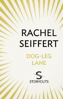 Dog-Leg Lane (Storycuts) - Rachel Seiffert