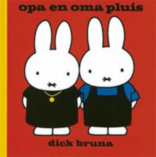 Opa en Oma Pluis - Dick Bruna