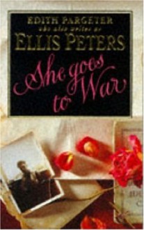 She Goes to War - Edith Pargeter