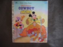 Walt Disney's Cowboy Mickey (Little Golden Book) - Cindy West, Guelle