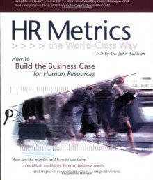 HR Metrics The World Class Way - John Sullivan