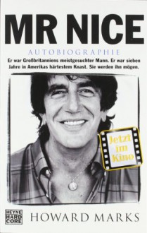 Mr. Nice[Autobiographie] - Howard Marks, Carola Giese