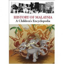 History of Malaysia: A Children's Encyclopedia - Tunku Halim