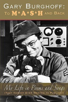 Gary Burghoff: To M*A*S*H and Back - Gary Burghoff, Larry Gelbart