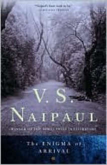 The Enigma of Arrival - V.S. Naipaul, V. S. Naipual